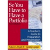So You Have To Have A Portfolio by Sandra Looper