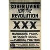 Sober Living For The Revolution door Gabriel Kuhn