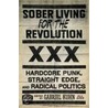Sober Living For The Revolution by Gabriel Kuhn