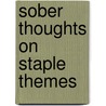 Sober Thoughts On Staple Themes door Richard Randolph