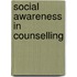 Social Awareness in Counselling