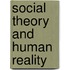 Social Theory And Human Reality