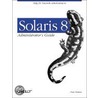 Solaris 8 Administrator's Guide door Paul A. Watters
