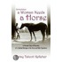 Sometimes a Woman Needs a Horse