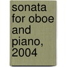 Sonata for Oboe and Piano, 2004 door Onbekend