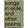 Songs In Exile, And Other Poems door Herbert Edwin Clarke