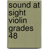 Sound At Sight Violin Grades 48 door Onbekend