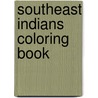 Southeast Indians Coloring Book door Peter F. Copeland