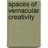 Spaces of Vernacular Creativity