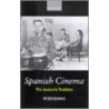 Spanish Cinema:auteurist Trad P by Peter Evans