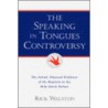Speaking In Tongues Controversy by Rick Walston