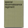 Special Reconnaissance Regiment door Miriam T. Timpledon