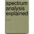 Spectrum Analysis Explained ...