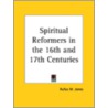 Spiritual Reformers In The 16th door Rufus M. Jones