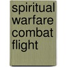 Spiritual Warfare Combat Flight door Keya S. Johnson