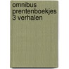 Omnibus prentenboekjes 3 verhalen