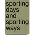 Sporting Days and Sporting Ways