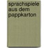 Sprachspiele aus dem Pappkarton