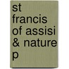 St Francis Of Assisi & Nature P door Roger D. Sorrell