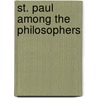 St. Paul Among The Philosophers door L. Alcoff