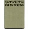 Staatssekretäre Des Ns-regimes by Günter Neliba