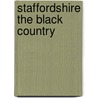 Staffordshire The Black Country door Tim Charles Heywood Cockin