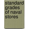 Standard Grades Of Naval Stores door United States.
