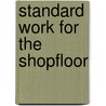 Standard Work for the Shopfloor door The Productivity Press Development Team