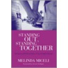 Standing Out, Standing Together by Miceli Miceli