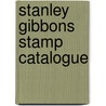 Stanley Gibbons Stamp Catalogue door Onbekend