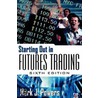 Starting Out In Futures Trading by Mark Powers