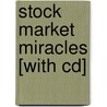 Stock Market Miracles [with Cd] door Wade B. Cook