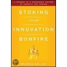 Stoking Your Innovation Bonfire door Braden Kelley