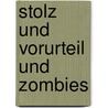 Stolz und Vorurteil und Zombies by Steve Hockensmith