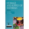 Storage And Supply Of Materials by David Jessop