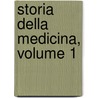 Storia Della Medicina, Volume 1 door Francesco Puccinotti