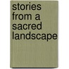 Stories from a Sacred Landscape door Caimin O. Brien