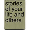 Stories of Your Life And Others by Ted Chiang