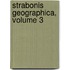 Strabonis Geographica, Volume 3