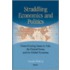 Straddling Economics & Politics