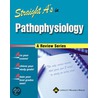 Straight A's In Pathophysiology door Springhouse