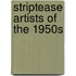 Striptease Artists of the 1950s