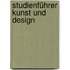 Studienführer Kunst und Design