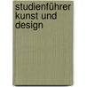 Studienführer Kunst und Design door Michael Jung