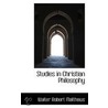 Studies In Christian Philosophy door Walter Robert Matthews