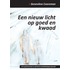 Een nieuw licht op goed en kwaad