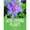 Success with Acid-Loving Plants by Graham Clarke