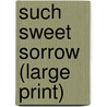 Such Sweet Sorrow (Large Print) door Katie Flynn