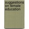 Suggestions on Female Education by Alexander John Scott