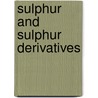 Sulphur And Sulphur Derivatives door Harold Allden Auden